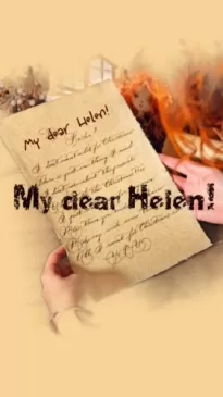 My dear Helen!